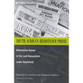 South Africa's Resistance Press: Alternative Voices in the Last Generation under Apartheid