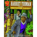 Harriet Tubman and the Underground Railroad