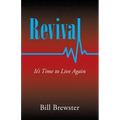 Revival: It's Time to Live Again
