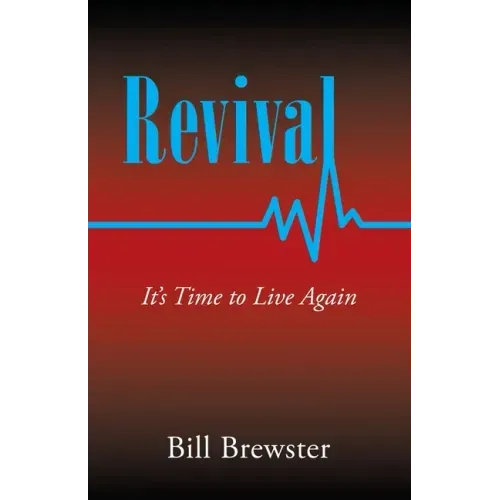Revival: It's Time to Live Again