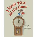 I Love You All the Time!