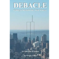 Debacle: Failing to Rebuild the Twin Towers: A Collection of Essays