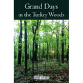 Grand Days in the Turkey Woods