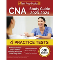 CNA Study Guide 2023-2024: 4 Practice Tests and Certified Nursing Assistant Exam Prep Book [6th Edition]