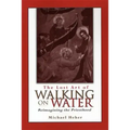 The Lost Art of Walking on Water: Reimagining the Priesthood
