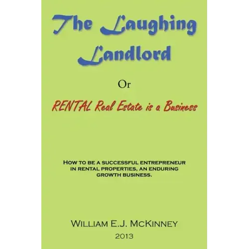 The Laughing Landlord: Rental Real Estate Is a Business
