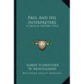 Paul And His Interpreters: A Critical History (1912)