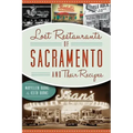 Lost Restaurants of Sacramento and Their Recipes