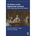At Home in the Eighteenth Century: Interrogating Domestic Space