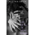 Love For All the Wrong Reasons
