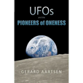 UFOs and the Pioneers of Oneness