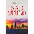 Sad Superpower