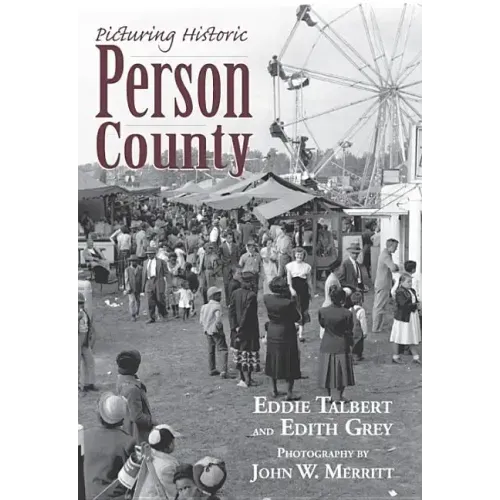 Picturing Historic Person County