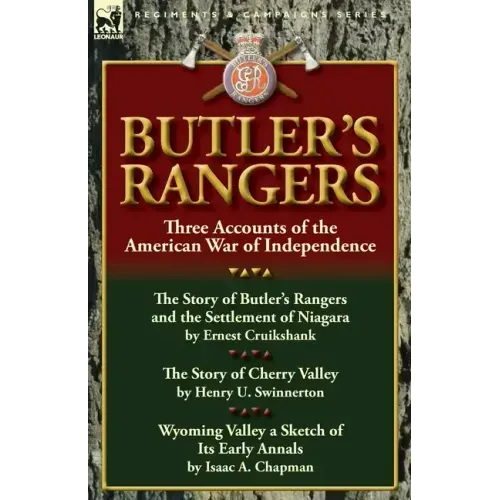 Butler's Rangers: Three Accounts of the American War of Independence