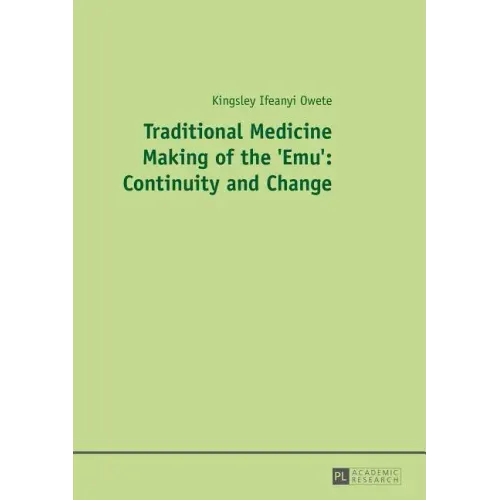 Traditional Medicine Making of the 'Emu': Continuity and Change