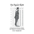 The Figure Skate: A Research into the Form of Blade Best Adapted to Curvilinear Skating