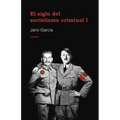 El Siglo del Socialismo Criminal