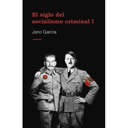 El Siglo del Socialismo Criminal