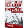 Average Married Dad's Guide to Health, Wealth, and a Sexy Marriage: For 30- to 40-Somethings