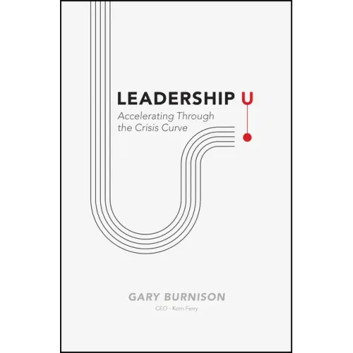 Leadership U: Accelerating Through the Crisis Curve