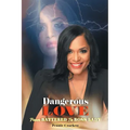 Dangerous Love: From Battered to Boss Lady