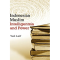 Indonesian Muslim Intelligentsia and Power