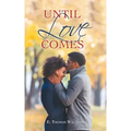 Until Love Comes