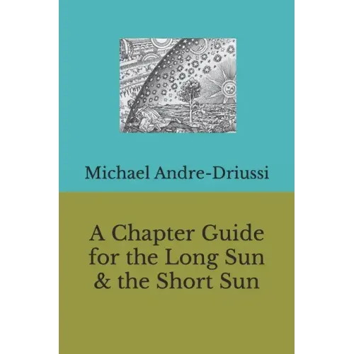A Chapter Guide for the Long Sun & the Short Sun