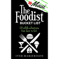 The Maui Foodist Bucket List (2023 Edition - discontinued): Maui's 100+ Must-Try Restaurants, Breweries, Farm-Tours, Wineries, and More!