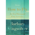 How to Fly (in Ten Thousand Easy Lessons): Poetry