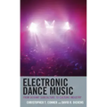 Electronic Dance Music: From Deviant Subculture to Culture Industry