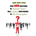 Game Night Trivia: Over 4000 Questions In Multiple Topics Will Confuse Your Friends In The Trivia Game
