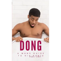 Dong: A mans guide to his Penis