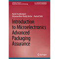 Introduction to Microelectronics Advanced Packaging Assurance