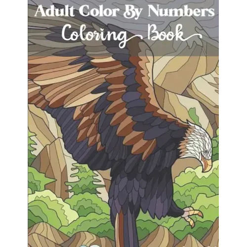 Adults Color by numbers coloring book: Wildlife, Cute Kids, Beautiful Wilderness, Adorable Animals color by number