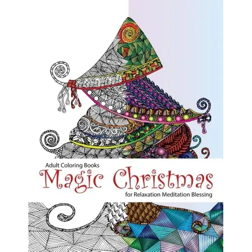 Adult Coloring Book: Magic Christmas: for Relaxation Meditation (adult coloring books, coloring pages, christmas coloring pages, christmas,