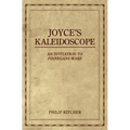 Joyce's Kaleidoscope: An Invitation to Finnegans Wake