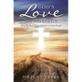 God's Love Language: Why Do Bad Things Happen to Good People
