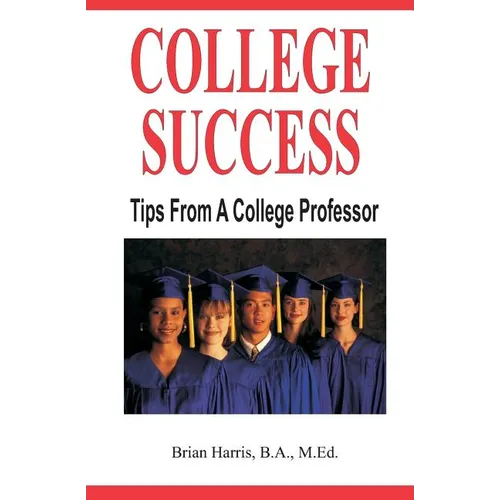 College Success: Tips From A College Professor