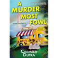 A Murder Most Fowl: A Food Truck Mystery