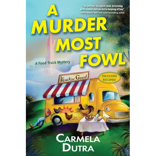 A Murder Most Fowl: A Food Truck Mystery