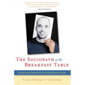 The Sociopath at the Breakfast Table: Recognizing and Dealing with Antisocial and Manipulative People