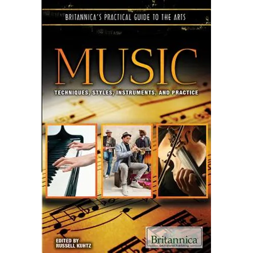Music: Techniques, Styles, Instruments, and Practice