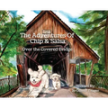The Adventures of Chip and Salsa: Over The Covered Bridge