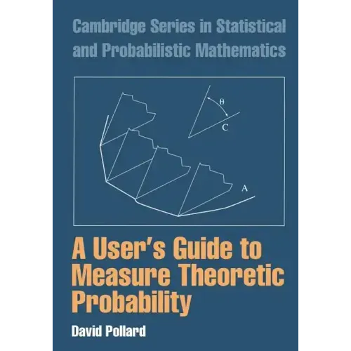 A User's Guide to Measure Theoretic Probability
