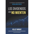 Los Dividendos aún No Mienten: La estrategia de inversión creada por Geraldine Weiss