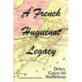 A French Huguenot Legacy