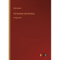 The Rainbow and the Rose: in large print