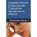 Ansiedad Social (Fobia Social): Cuando los demás son el infierno