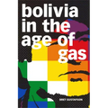 Bolivia in the Age of Gas